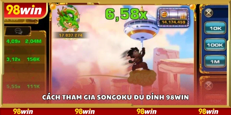 Các bước tham gia Songoku Đu Đỉnh tại 98Win