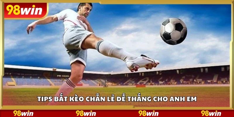 Chia sẻ tips bắt kèo chẵn lẻ dễ thắng cho anh em