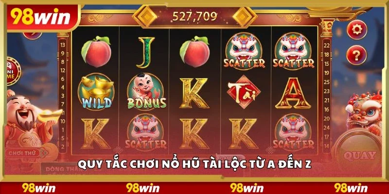Quy tắc chơi nổ hũ tài lộc từ a đến z